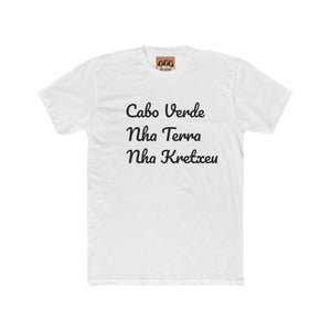 "Cabo Verde, Nha Terra, Nha Kretxeu" T-Shirt