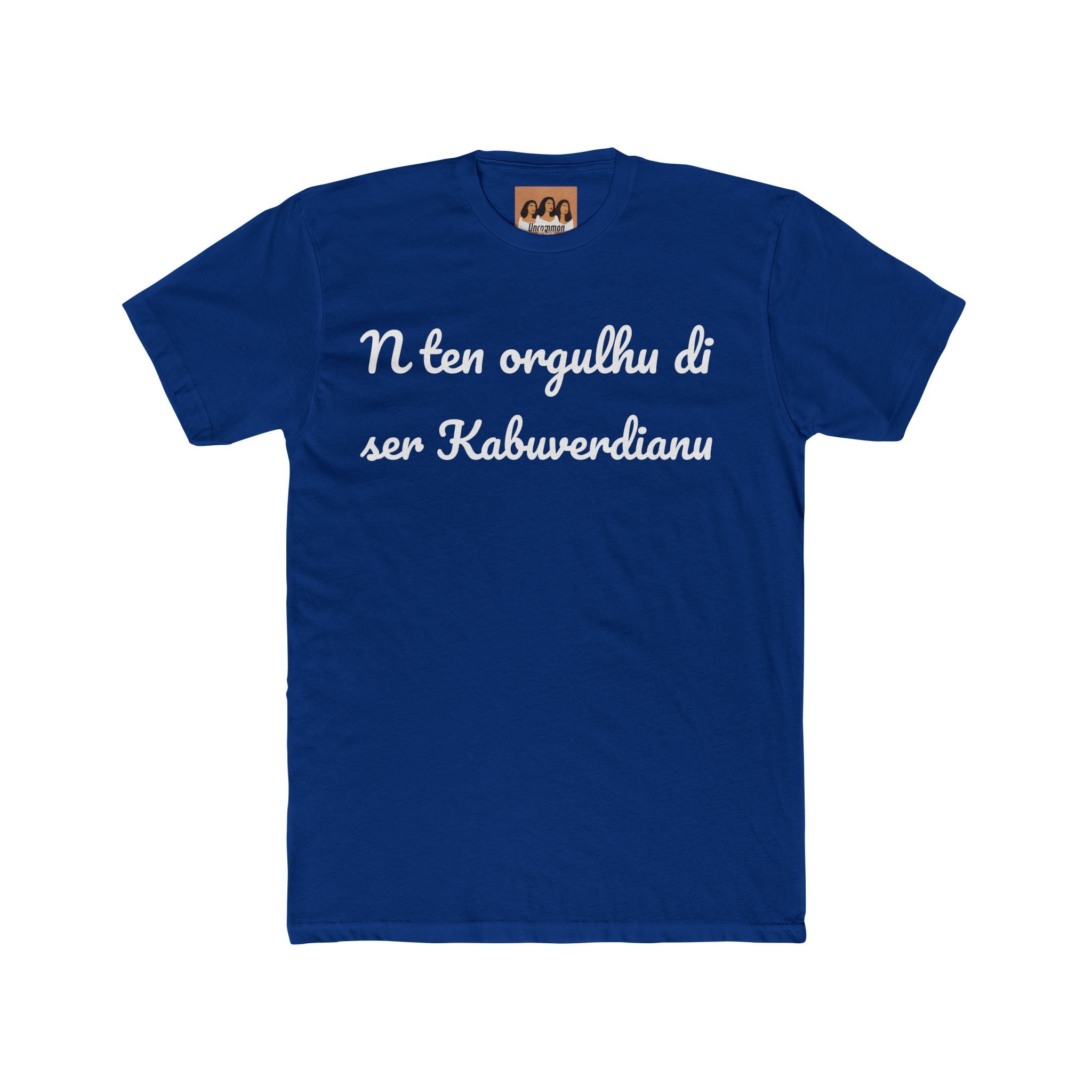 "N Ten Orgulhu di Ser Kabuverdianu" Tee