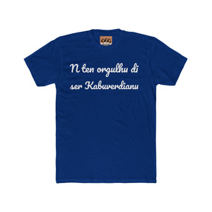 "N Ten Orgulhu di Ser Kabuverdianu" Tee
