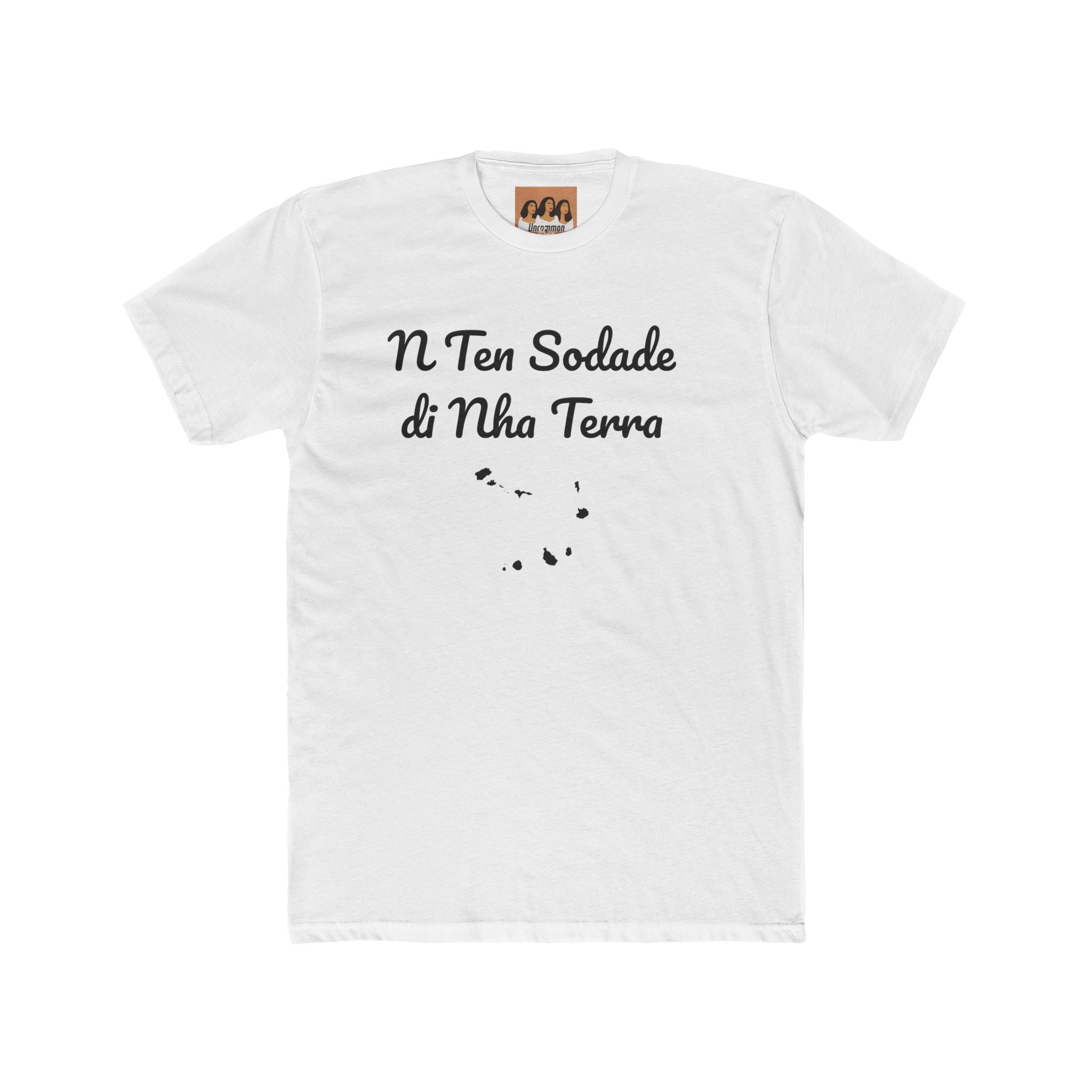 "N Ten Sodade Di Nha Terra" T-Shirt