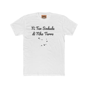 "N Ten Sodade Di Nha Terra" T-Shirt
