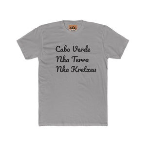 "Cabo Verde, Nha Terra, Nha Kretxeu" T-Shirt