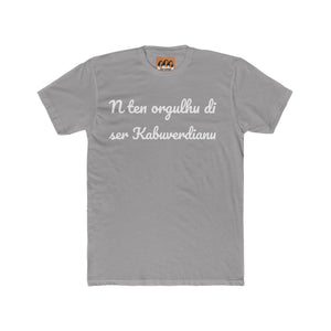 "N Ten Orgulhu di Ser Kabuverdianu" Tee