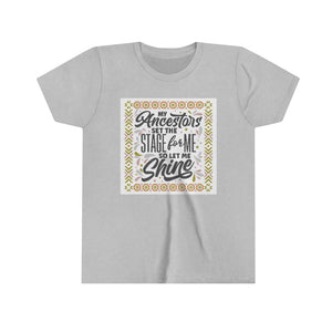 "My ancestors set the stage," Youth Short Sleeve T-Shirt