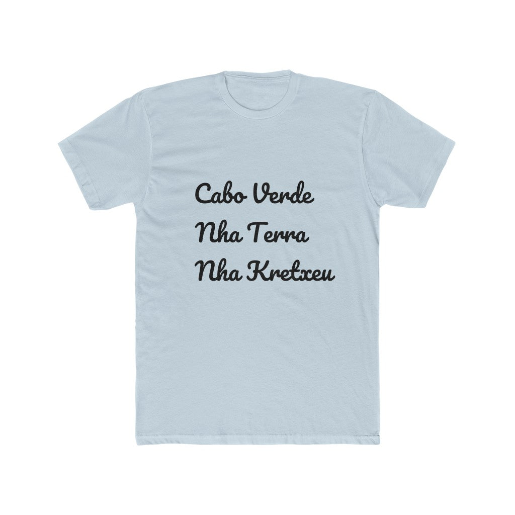 "Cabo Verde, Nha Terra, Nha Kretxeu" T-Shirt