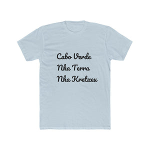 "Cabo Verde, Nha Terra, Nha Kretxeu" T-Shirt