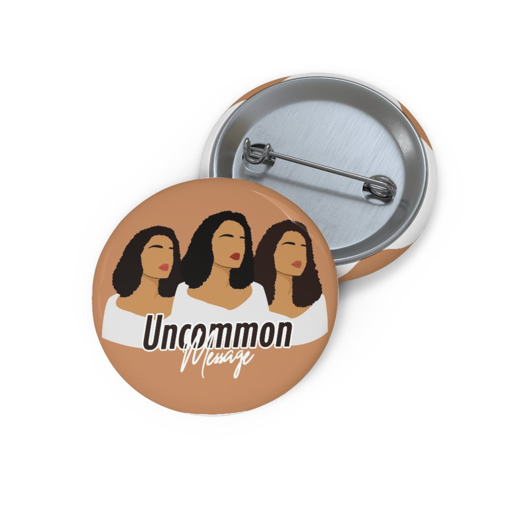 "Uncommon Message" Logo Pin