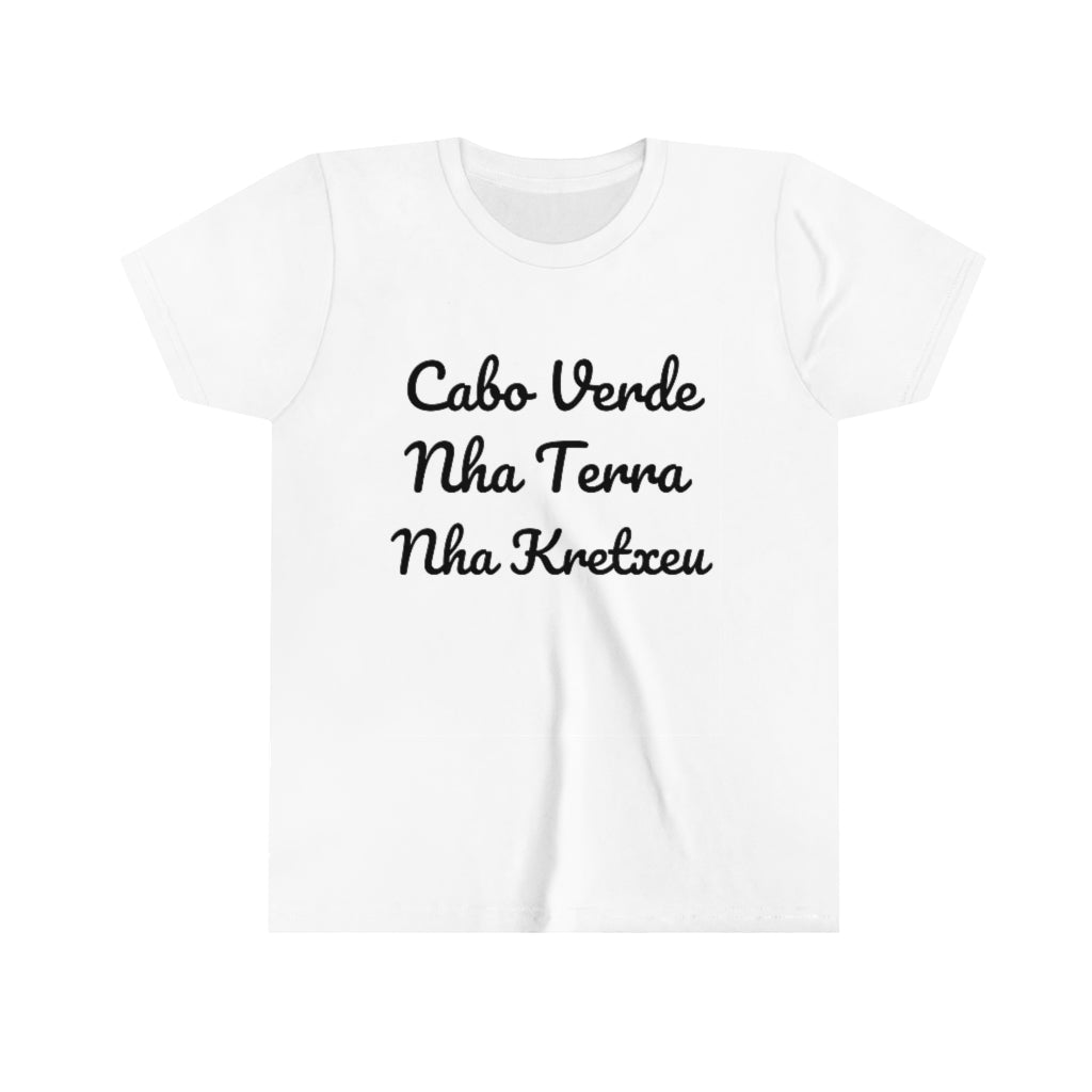 "Cabo Verde, Nha Terra, Nha Kretxeu" Youth T-Shirt