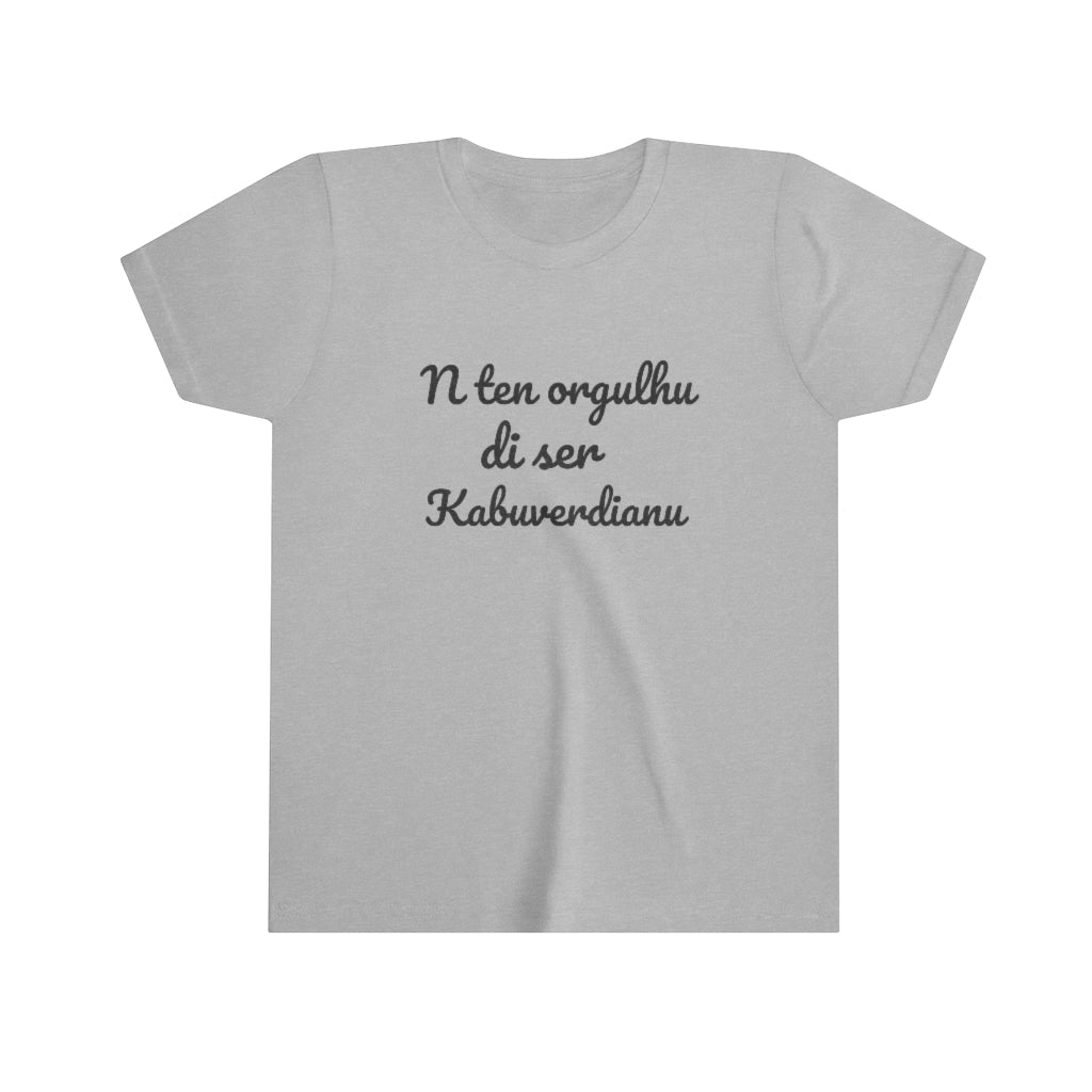 "N Ten Orgulhu di ser Kaboverdianu" Youth T-Shirt