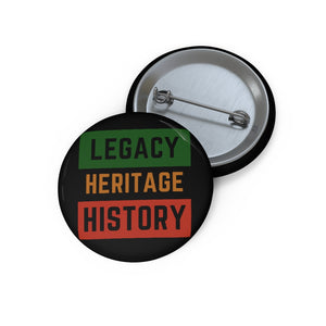 "Legacy, Heritage, History", Pin