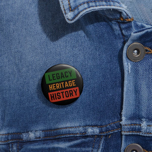 "Legacy, Heritage, History", Pin