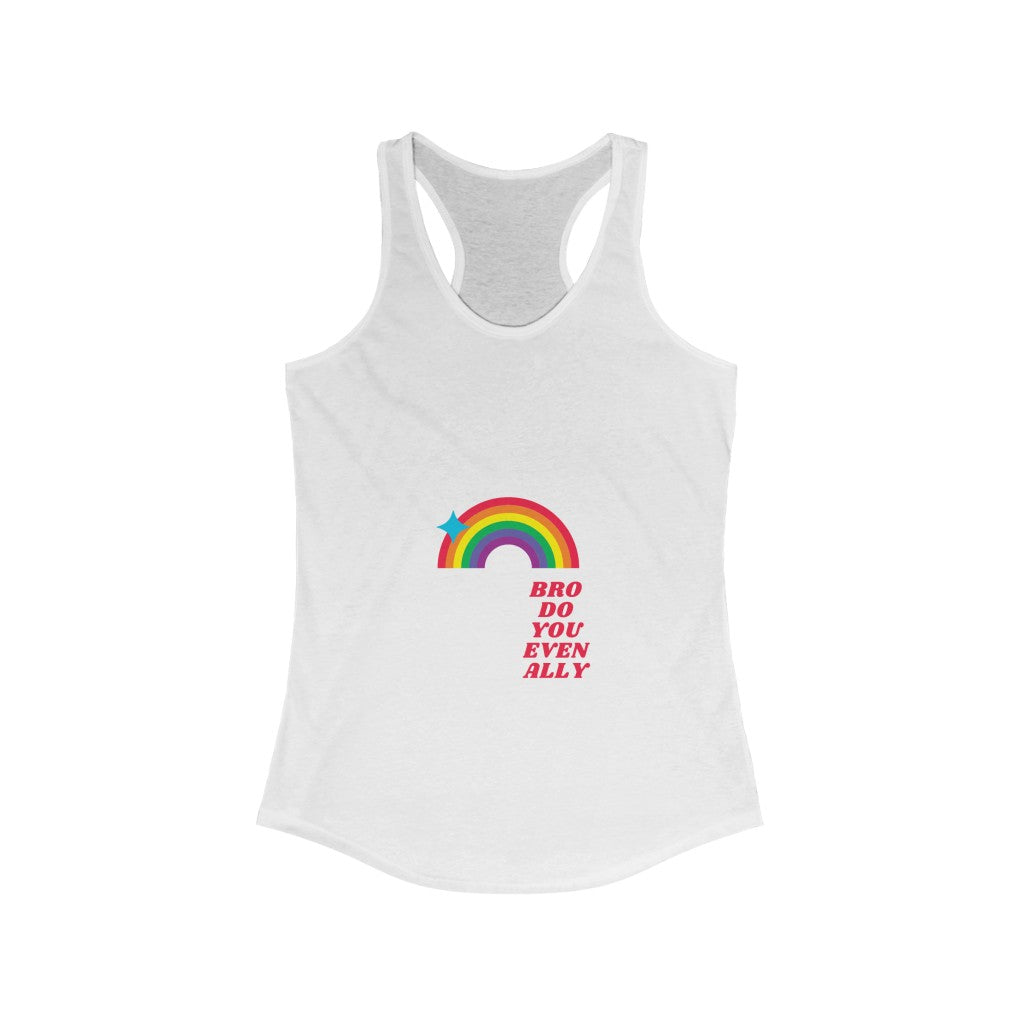 "Bro, Do You Even Ally" Pride Racerback Tank