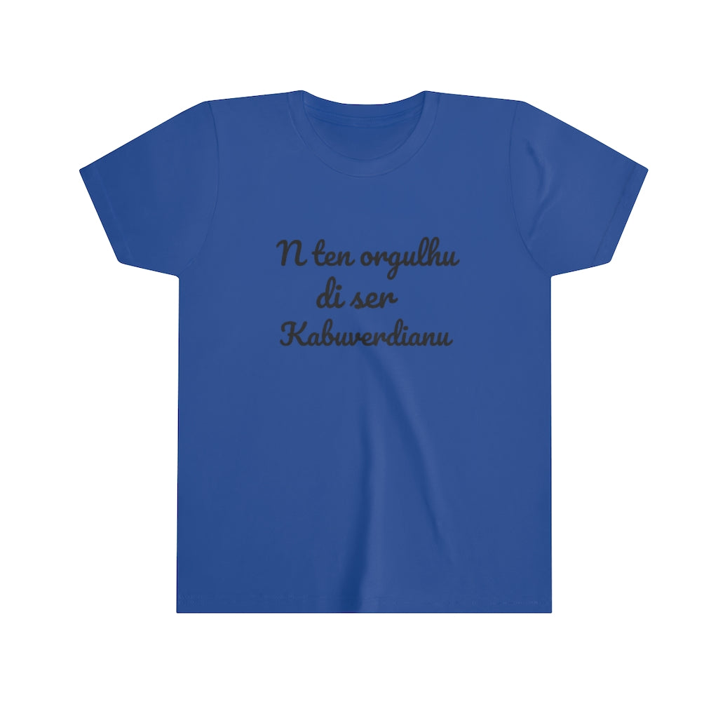 "N Ten Orgulhu di ser Kaboverdianu" Youth T-Shirt