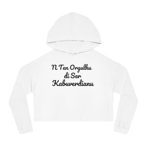 "N Ten Orgulhu di Ser Kaboverdianu" cropped Hooded Sweatshirt