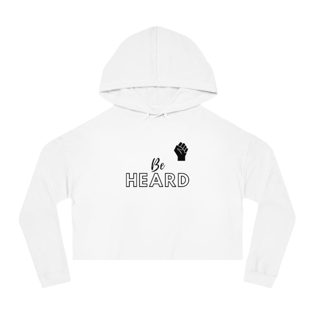 "Be Heard" Cropped Hooded Sweatshirt