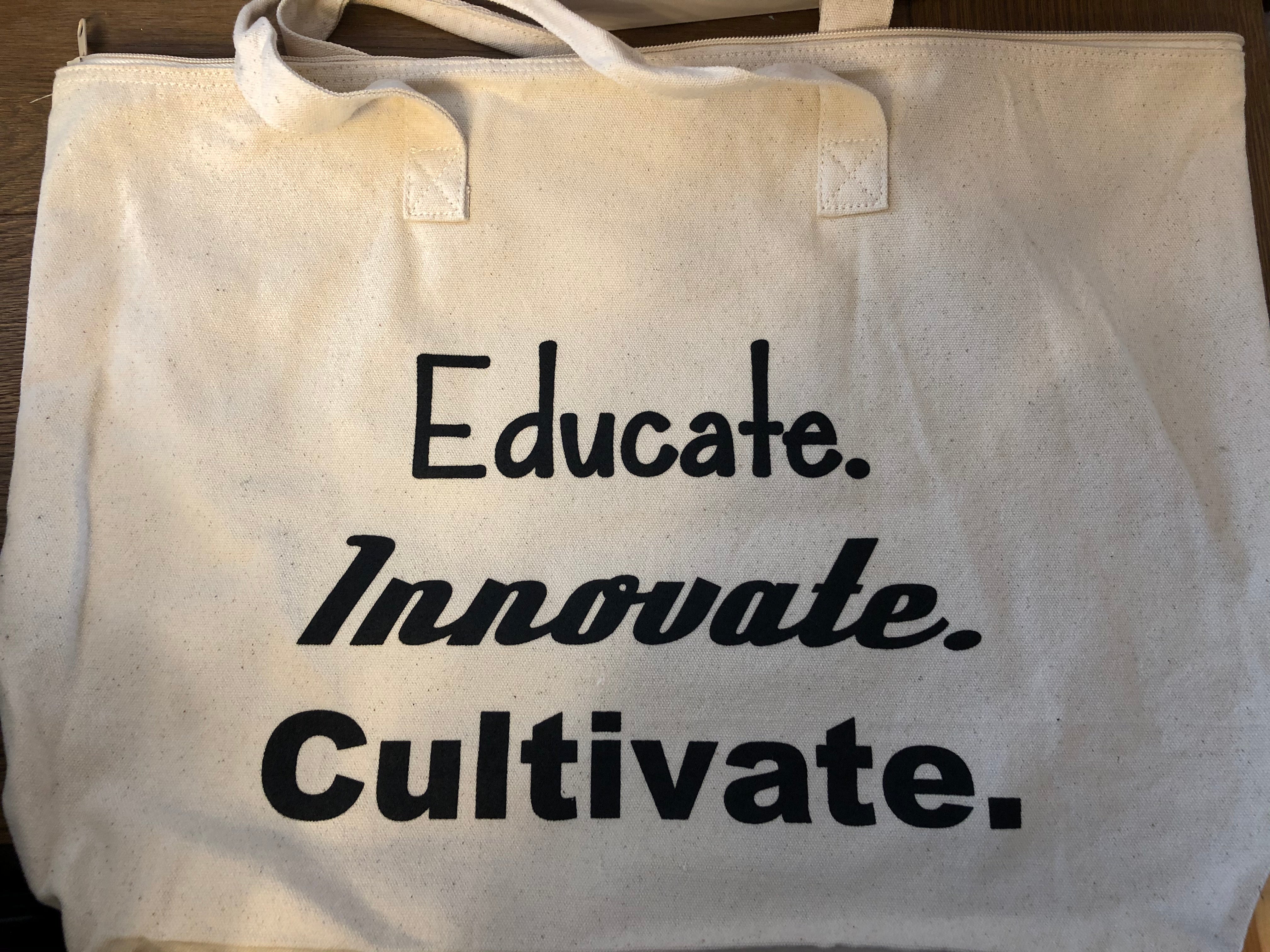 "Educate, Innovate, Cultivate" Tote