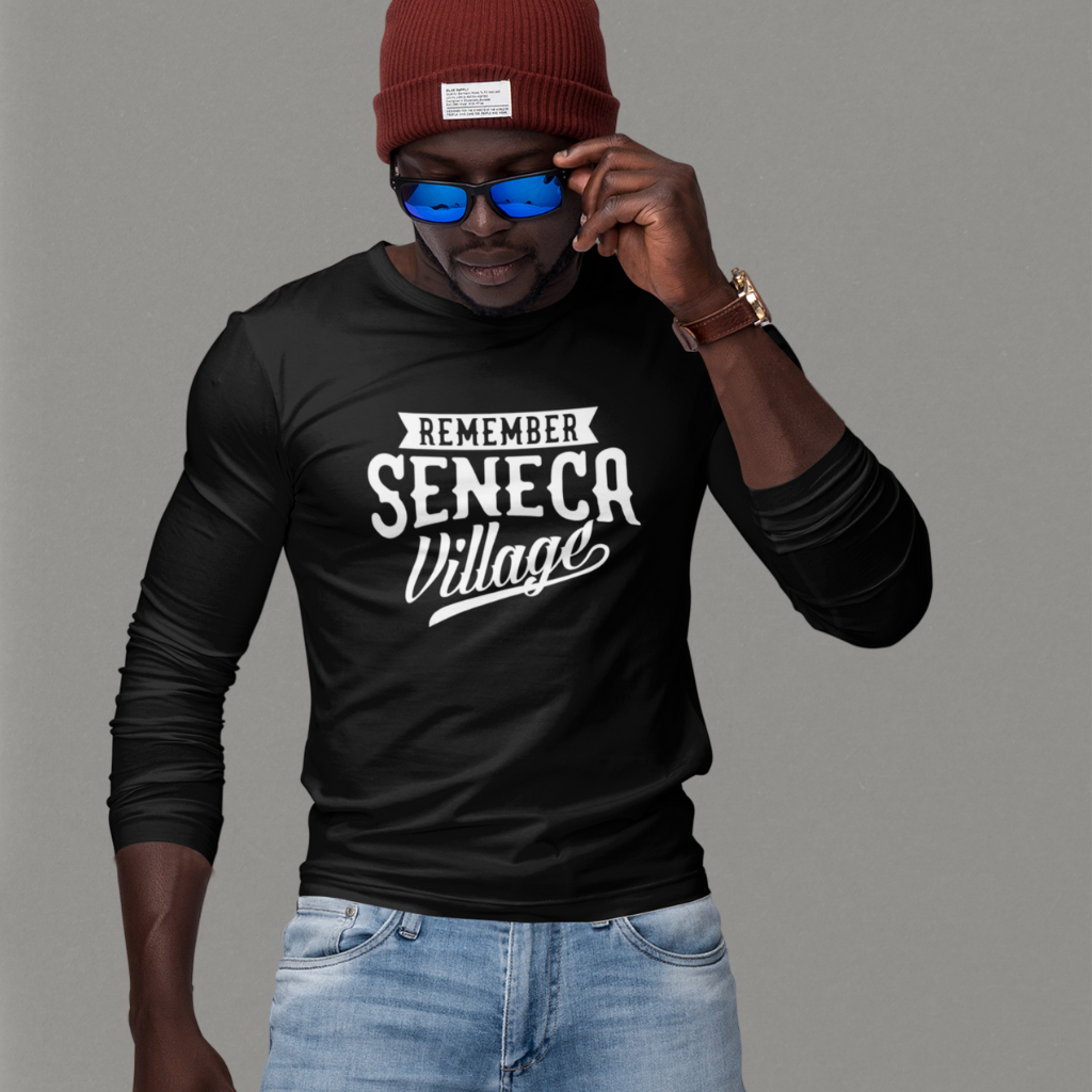 "Remember Seneca Village," Long sleeve Tee