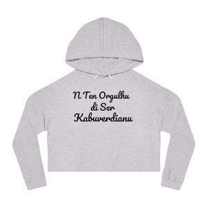 "N Ten Orgulhu di Ser Kaboverdianu" cropped Hooded Sweatshirt