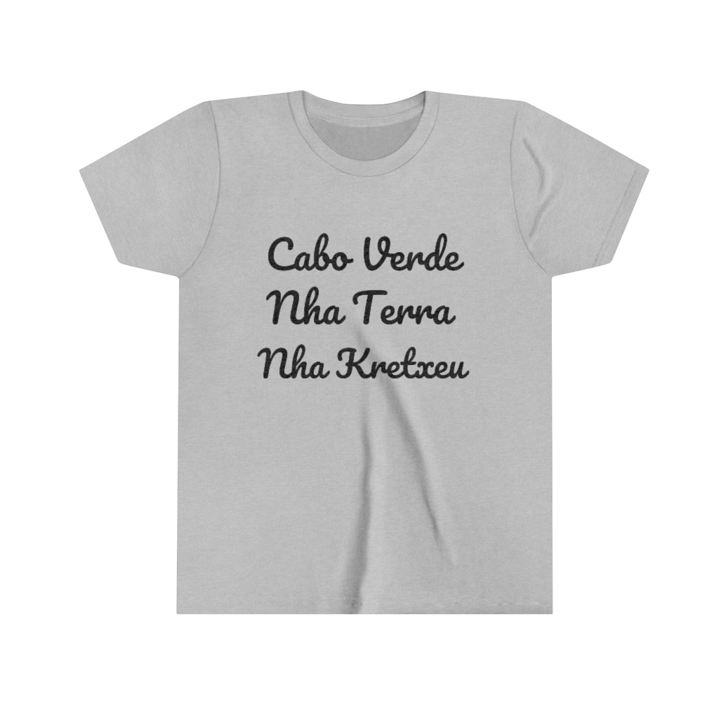 "Cabo Verde, Nha Terra, Nha Kretxeu" Youth T-Shirt