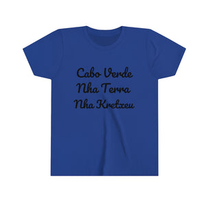 "Cabo Verde, Nha Terra, Nha Kretxeu" Youth T-Shirt