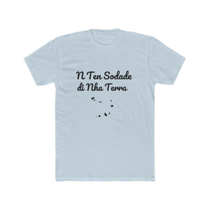 "N Ten Sodade di Nha Terra" T-Shirt