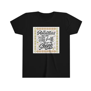 "My ancestors set the stage," Youth Short Sleeve T-Shirt